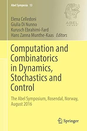 computation and combinatorics in dynamics stochastics and control the abel symposium rosendal norway august