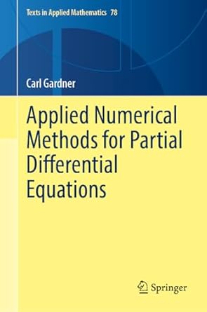 applied numerical methods for partial differential equations 1st edition carl l gardner 3031696298,