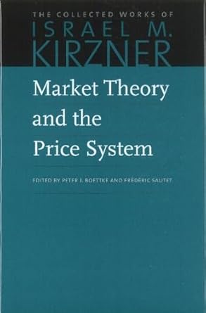 market theory and the price system 1st edition israel m kirzner ,peter j boettke 0865977593, 978-0865977594