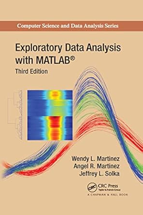 exploratory data analysis with matlab 1st edition wendy l martinez ,angel r martinez ,jeffrey solka
