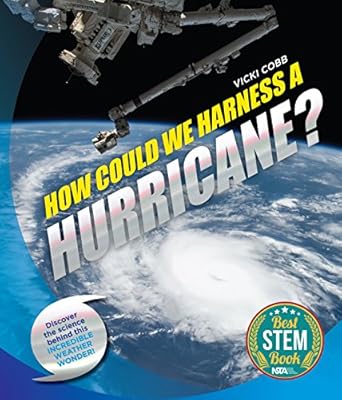 how could we harness a hurricane 1st edition vicki cobb 1633222462, 978-1633222465