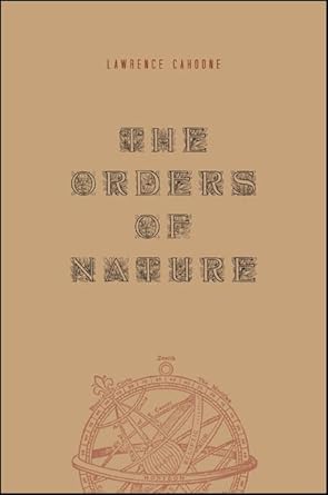the orders of nature 1st edition lawrence cahoone 143844415x, 978-1438444154
