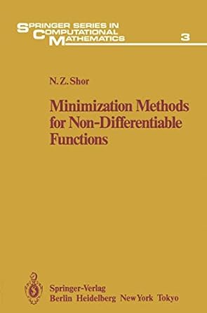 minimization methods for non differentiable functions 1st edition k c kiwiel a ruszczynski,n z shor