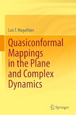 quasiconformal mappings in the plane and complex dynamics 1st edition luis t magalhaes 3031801148,