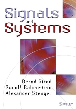 signals and systems 1st edition bernd girod ,rudolf rabenstein ,alexander stenger 0471988006, 978-0471988007