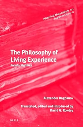 the philosophy of living experience popular outlines 1st edition alexander aleksandrovich bogdanov ,david