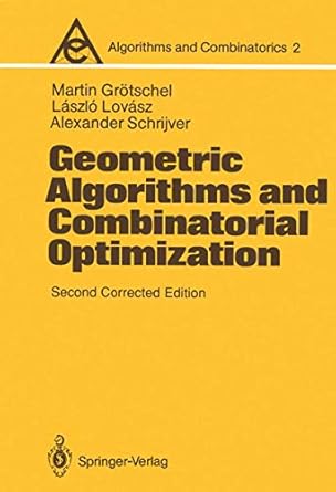 geometric algorithms and combinatorial optimization 1st edition martin grotschel ,laszlo lovasz ,alexander