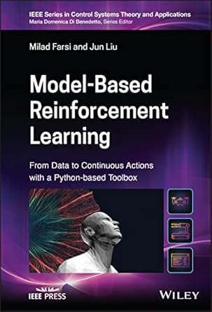 model based reinforcement learning from data to continuous actions with a python based toolbox 1st edition