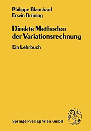 direkte methoden der variationsrechnung ein lehrbuch 1st edition ph blanchard ,e bruning 3709122619,
