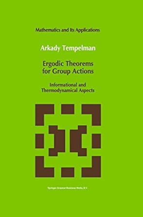 ergodic theorems for group actions informational and thermodynamical aspects 1st edition 0792317173,