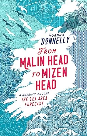 from malin head to mizen head a journey around the sea area forecast 1st edition joanna donnelly 0717197360,