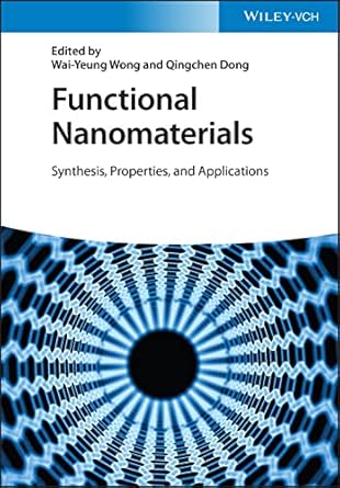 functional nanomaterials synthesis properties and applications 1st edition wai yeung wong ,qingchen dong