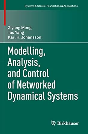 modelling analysis and control of networked dynamical systems 1st edition ziyang meng ,tao yang ,karl h