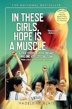 in these girls hope is a muscle 1st edition madeleine blais 0802121454, 978-0802121455