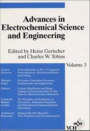 volume 3 advances in electrochemical science and engineering 1st edition richard c alkire ,dieter m kolb