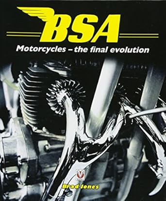 bsa motorcycles the final evolution 1st edition brad jones 1845846478, 978-1845846473