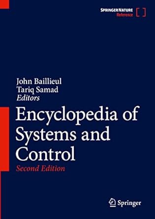 encyclopedia of systems and control 1st edition john baillieul ,tariq samad 3030441830, 978-3030441838
