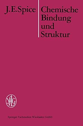 chemische bindung und struktur 1st edition j e spice 3663198553, 978-3663198550