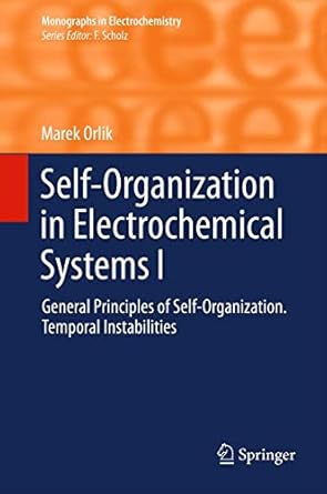 self organization in electrochemical systems i general principles of self organization temporal instabilities