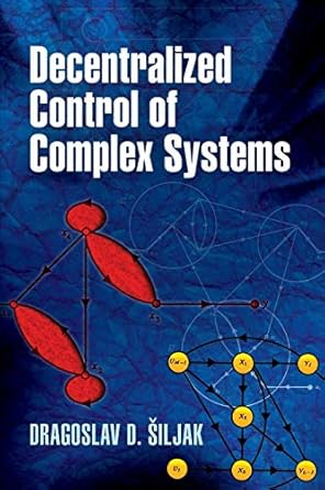 decentralized control of complex systems 1st edition dragoslav d siljak 0486486141, 978-0486486147
