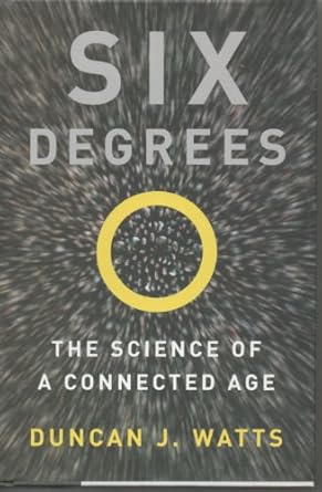 six degrees the science of a connected age 1st edition duncan j watts 0393041425, 978-0393041422