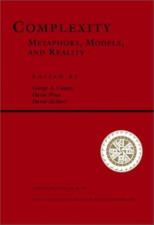 complexity metaphors models and reality 1st edition george a cowan ,david pines ,david meltzer ,editor