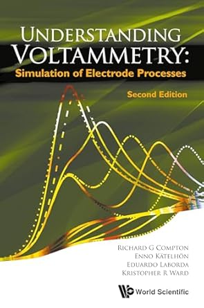 understanding voltammetry simulation of electrode processes 1st edition richard guy compton ,enno katelhon