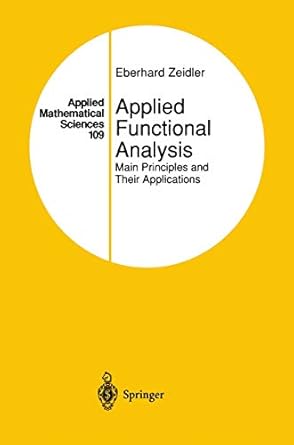 applied functional analysis main principles and their applications 1st edition eberhard zeidler 0387944222,