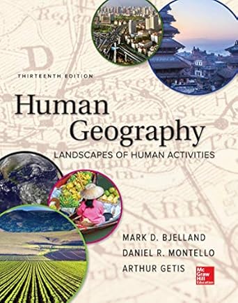 human geography 1st edition mark bjelland ,daniel r montello ,arthur getis 1260220648, 978-1260220643