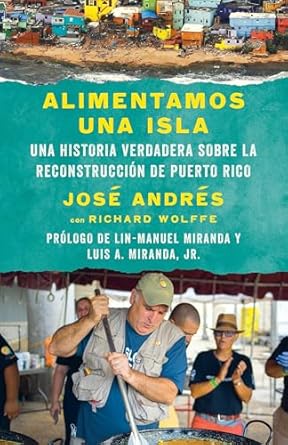 alimentamos una isla / we fed an island una historia verdadera sobre la reconstruccion de puerto rico 1st