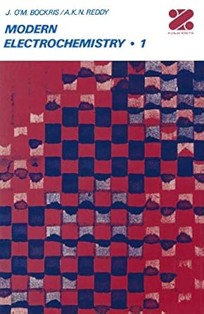 modern electrochemistry an introduction to an interdisciplinary area vol 1 1st edition john o'm bockris