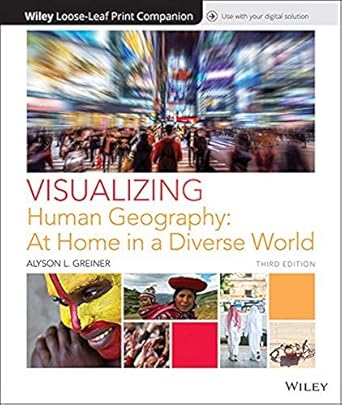 visualizing human geography at home in a diverse world 1st edition alyson l greiner 1119444152, 978-1119444152