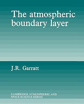 the atmospheric boundary layer 1st edition j r garratt 0521467454, 978-0521467452