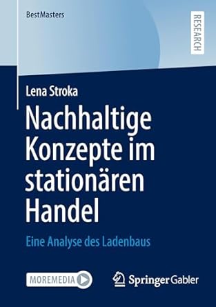 nachhaltige konzepte im stationaren handel eine analyse des ladenbaus 1st edition lena stroka 3658467827,