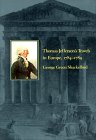 thomas jeffersons travels in europe 1784 1789 1st edition professor george green shackleford 0801848431,