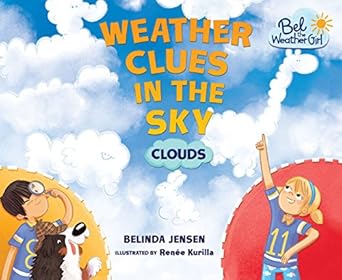weather clues in the sky clouds 1st edition belinda jensen ,renee kurilla 1467797456, 978-1467797450