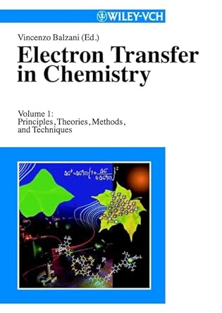 electron transfer in chemistry principles theories methods and techniques 1st edition vincenzo balzani ,piotr