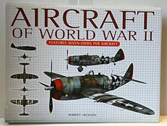aircraft of world war ii 1st edition robert jackson 143511440x, 978-1435114401