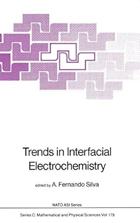 trends in interfacial electrochemistry 1st edition a f silva 9027722714, 978-9027722713
