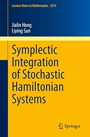 symplectic integration of stochastic hamiltonian systems 1st edition jialin hong ,liying sun 9811976694,