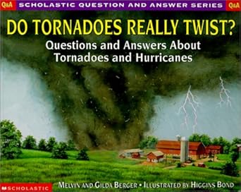 do tornadoes really twist questions and answers about tornadoes and hurricanes 1st edition melvin berger