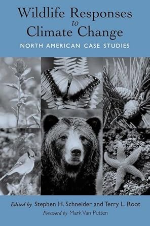 wildlife responses to climate change north american case studies 1st edition stephen h schneider ,terry root