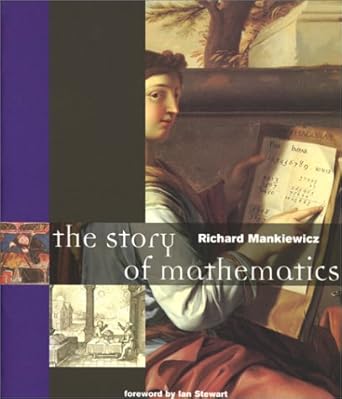 the story of mathematics 1st edition richard mankiewicz ,ian stewart 069108808x, 978-0691088082