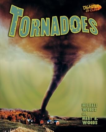 tornadoes 1st edition michael woods ,mary b woods 0822566796, 978-0822566793