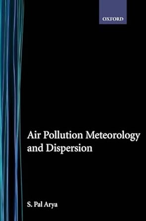air pollution meteorology and dispersion 1st edition s pal arya 0195073983, 978-0195073980