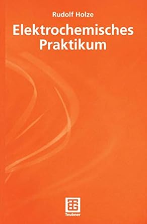 elektrochemisches praktikum 1st edition rudolf holze 3519036142, 978-3519036142