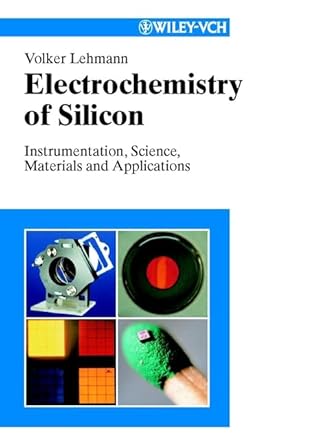 electrochemistry of silicon instrumentation science materials and applications 1st edition volker lehmann