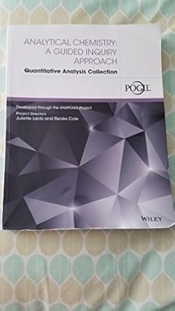 analytical chemistry a guided inquiry approach quantitative analysis collection 1st edition renee cole