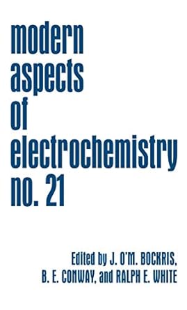 modern aspects of electrochemistry 21 1st edition john o'm bockris ,brian e conway ,ralph e white 0306433133,