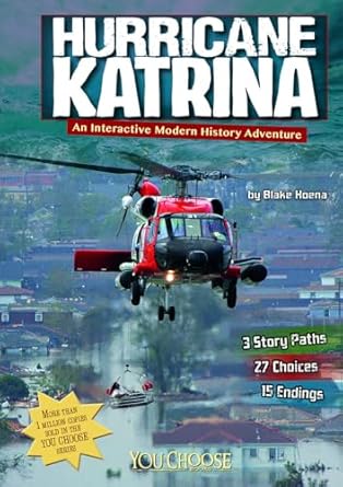 hurricane katrina an interactive modern history adventure 1st edition blake hoena 1476541892, 978-1476541891